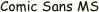 Comic Sans MS